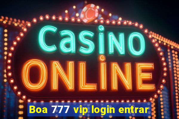 Boa 777 vip login entrar